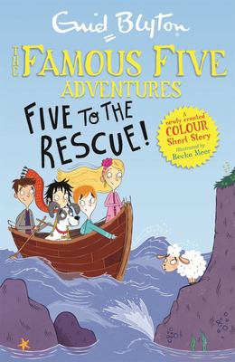 The Famous Five Adventures : Five to the Rescue!