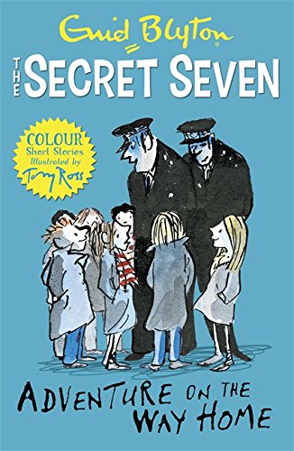 The Secret Seven : Adventure on the Way Home