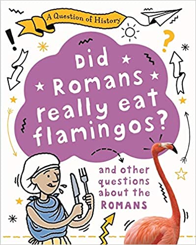 A Question of History: Did Romans really eat flamingos?