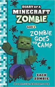 Diary of a Minecraft Zombie : Zombie Goes to Camp (Book 6)