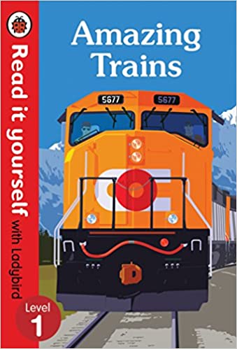 Read It Yourself - Amazing Trains : Level - 1