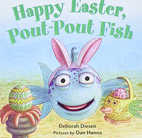 Happy Easter, Pout-Pout Fish