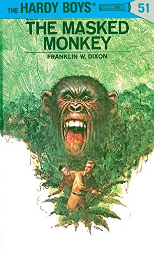 The Hardy Boys 51: The Masked Monkey