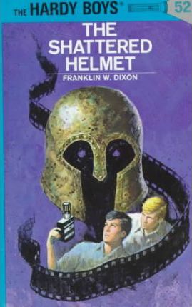The Hardy Boys 52: The Shattered Helmet