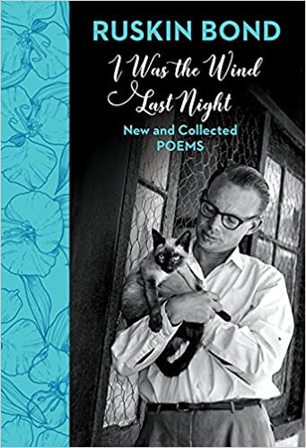 I Was the Wind Last Night: New and Collected Poems