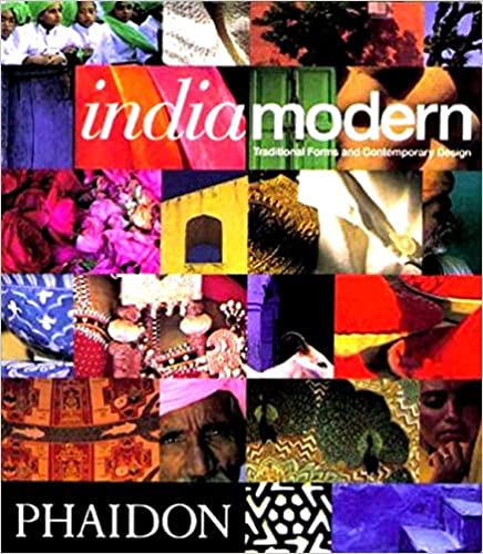 India Modern: Traditional Forms and Contemporary Design