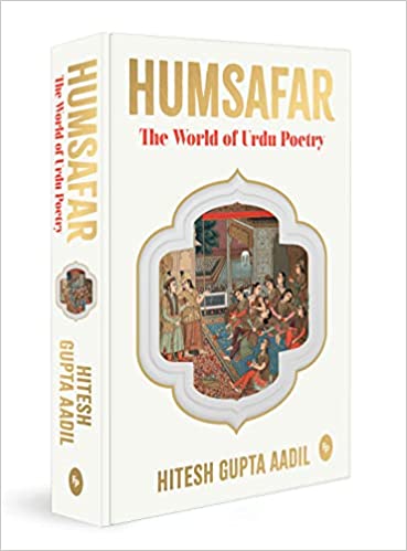 Humsafar : The World of Urdu Poetry