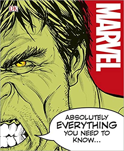 Marvel Absolutely Everything You Need to Know...