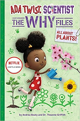 Ada Twist, Scientist: The Why Files (All about Plants!)
