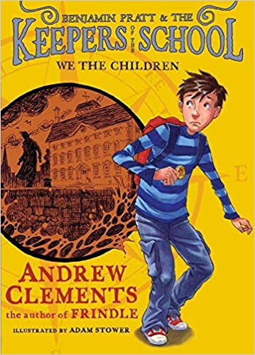 Benjamin Pratt and the Keepers of the School : We The Children
