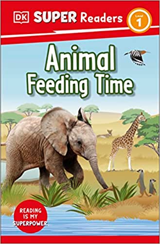 DK Super Readers Level 1 -  Animal Feeding Time