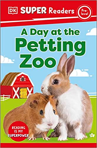 DK Super Readers Pre-Level : A Day at the Petting Zoo