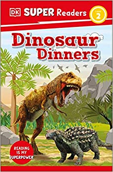 DK Super Readers Level 2 : Dinosaur Dinners