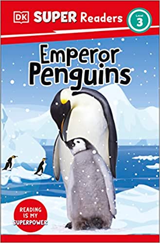 DK Super Readers Level 3 : Emperor Penguins