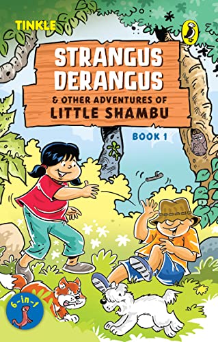 Strangus Derangus and other Adventures of Little Shambu (Book 1)