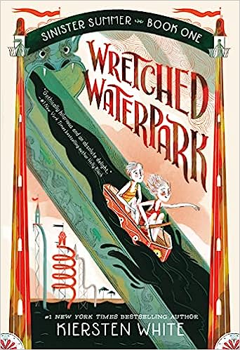 Wretched Waterpark : (The Sinister Summer Book One)