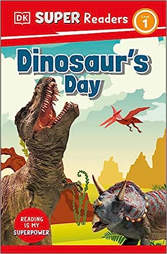 DK Super Readers Level 1 : Dinosaur's Day