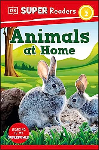 DK Super Readers Level 2 : Animals at Home