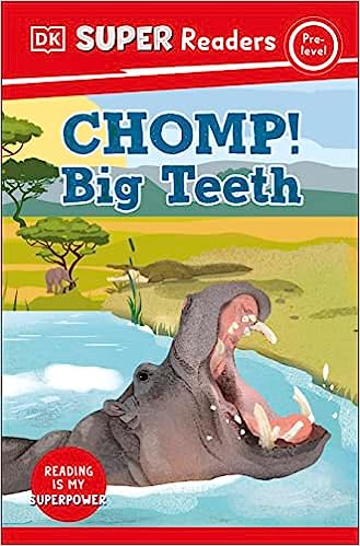 DK Super Readers Pre-Level : Chomp! Big Teeth