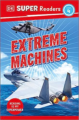 DK Super Readers Level 4 : Extreme Machines