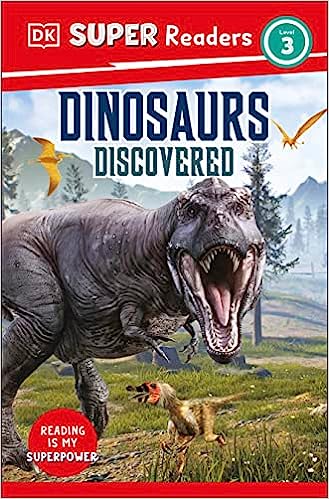 DK Super Readers Level 3 - Dinosaurs Discovered
