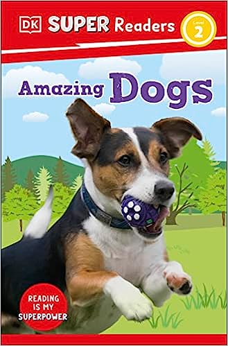 DK Super Readers Level 2 : Amazing Dogs