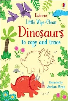 Little Wipe-Clean Dinosaurs to Copy and Trace
