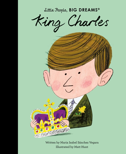 Little People, Big Dreams: King Charles