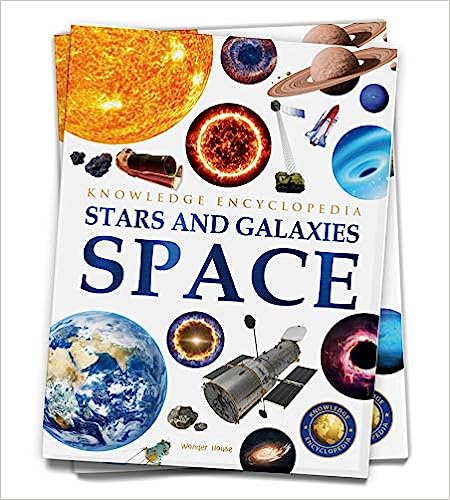 Space - Stars and Galaxies: Knowledge Encyclopedia For Children