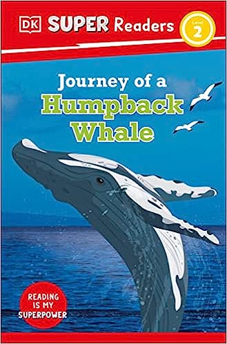DK Super Readers Level 2 : Journey of a Humpback Whale
