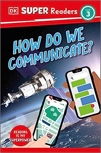 DK Super Readers Level 3 - How Do We Communicate?