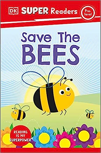 DK Super Readers Pre-Level : Save the Bees