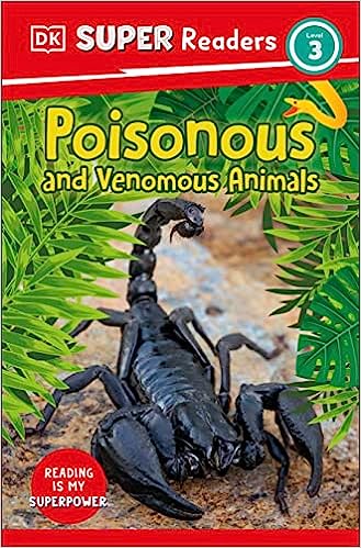 DK Super Readers Level 3 - Poisonous and Venomous Animals