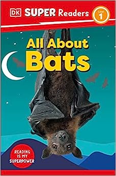DK Super Readers Level 1 : All About Bats
