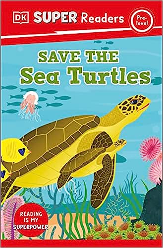 DK Super Readers Pre-Level : Save the Sea Turtles