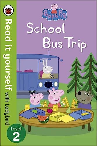 Peppa Pig: School Bus Trip (Read It Yourself with Ladybird Level 2)