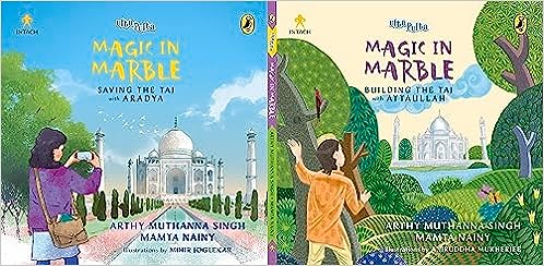 Ulta-Pulta : Magic in Marble: Building the Taj with Attaullah and Saving the Taj with Aradhy