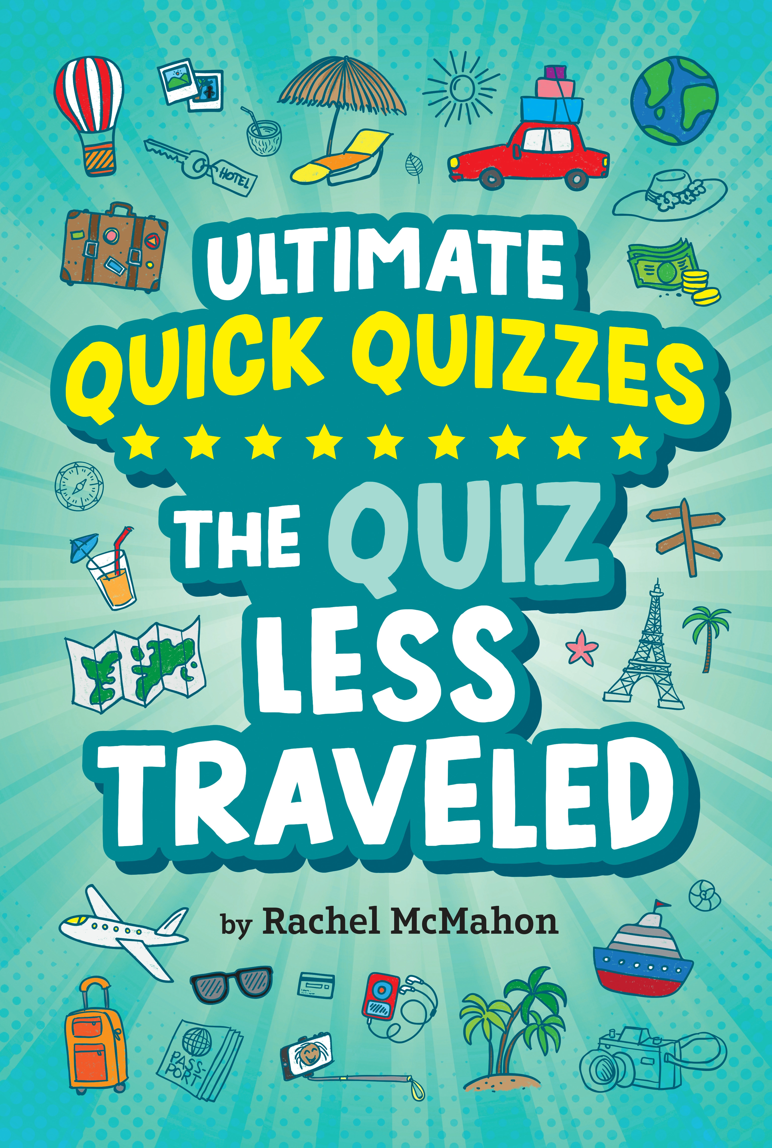 Ultimate Quick Quizzes : The Quiz Less Traveled