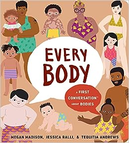Every Body : A First Conversation About Body