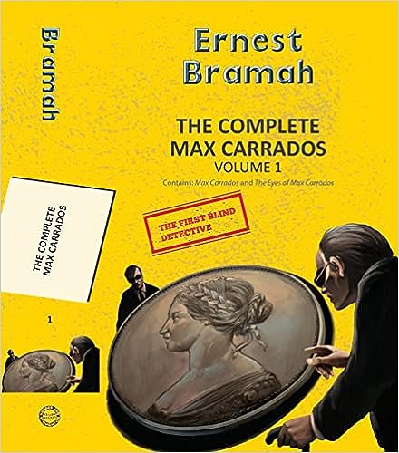 The Complete Max Carrados Vol 1