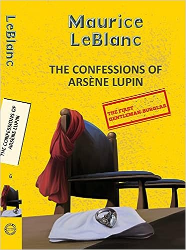 Arsène Lupin : The Confessions of Arsene Lupin