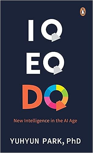 IQ EQ DQ: New Intelligence in the AI Age
