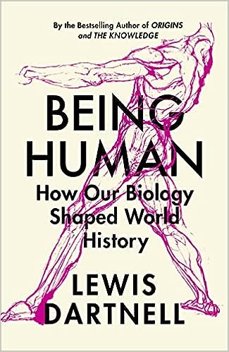 Being Human : How Our Biology Shaped World History