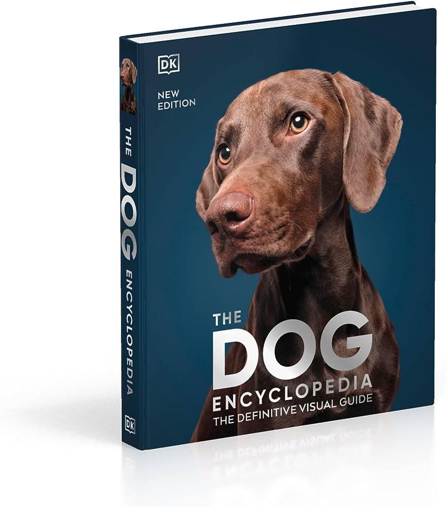 The Dog Encyclopedia : The Definitive Visual Guide