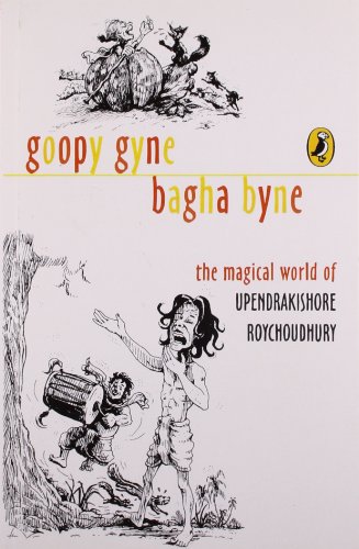 Goopy Gyne Bagha Byne: The Magical World of Upendrakishore Roychoudhury