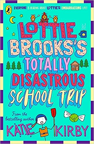 Lottie Brooks's Totally Disastrous School-Trip (Book 4)