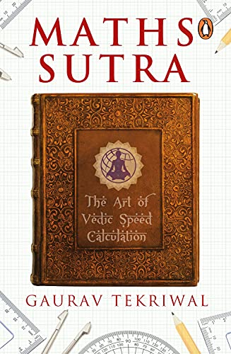 Maths Sutra: The Art Of Vedic Speed Calculation