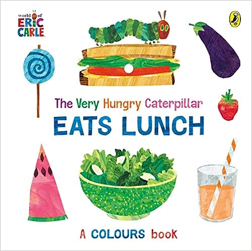 The Very Hungry Caterpillar : Eats Lunch