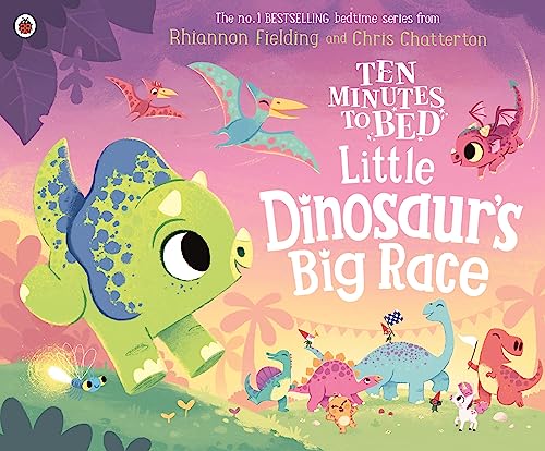 Ten Minutes to Bed: Little Dinosaur's Big Race