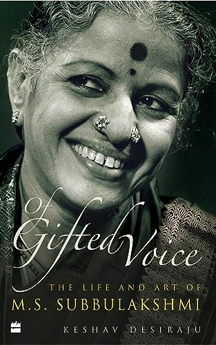 Of Gifted Voice : The Life and Art of M.S. Subbulakshmi